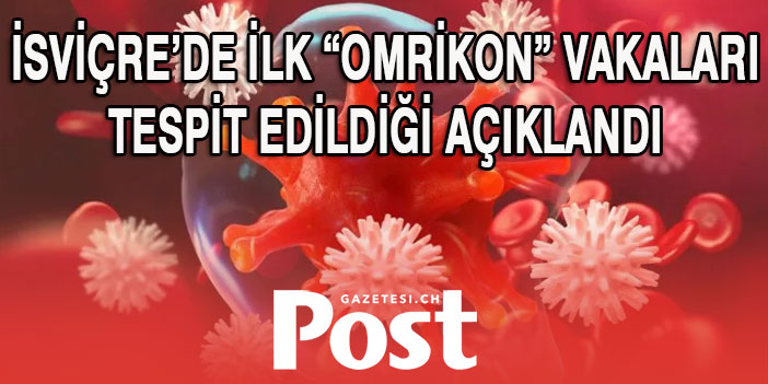 BAG  Omicron varyantının “ ilk vakasını “ duyurdu