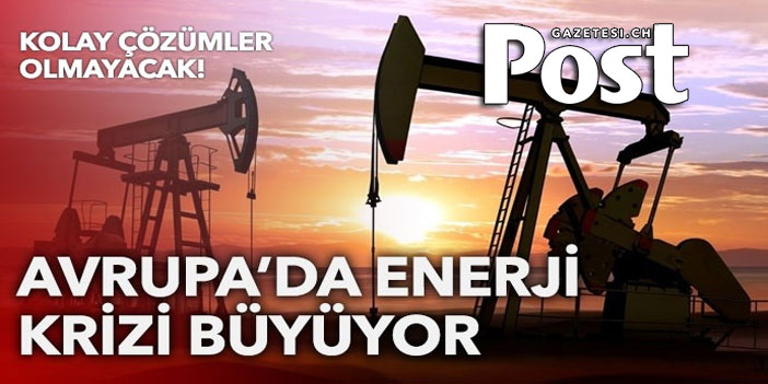 Enerji krizi tüm Avrupa’yı sardı: Fiyatlar hızla artmaya devam ediyor