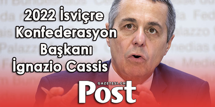 2022 İsviçre Konfederasyon başkanı İgnazio Cassis