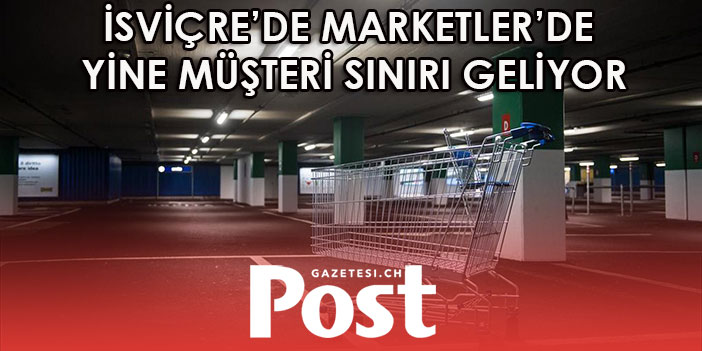 MARKETLER’DE YİNE MÜŞTERİ SINIRI GELİYOR