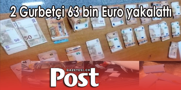 Sırbistan gümrüğü iki gurbetçi vatandaşın 63 bin Euro’suna el koydu!