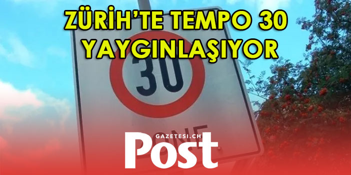 ZÜRİH’TE TEMPO 30 YAYGINLAŞIYOR