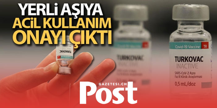 Yerli aşı TURKOVAC'a acil kullanım onayı çıktı