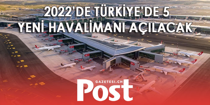 Türkiye'nin havalimanı sayısı gelecek yıl 56'dan 61'e çıkacak