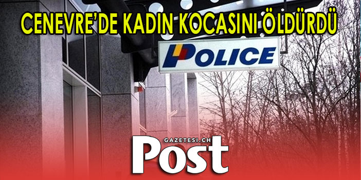 KADIN KOCASINI ÖLDÜRDÜ