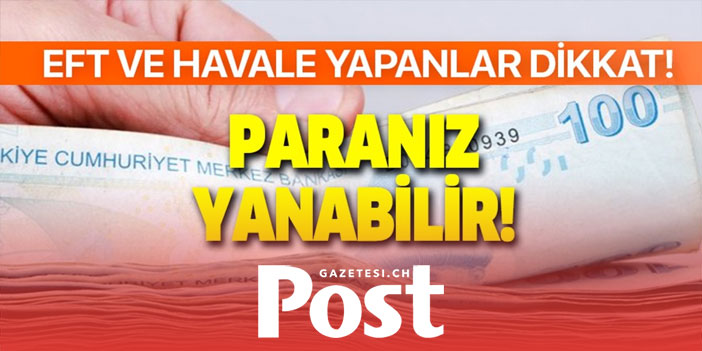 Havale yaparken dikkat! Açıklama yazmazsanız paranız yanabilir