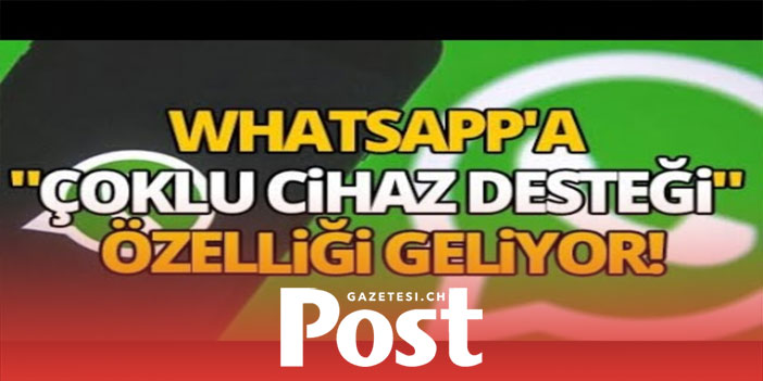 WhatsApp’a ‘çoklu cihaz desteği’ geliyor