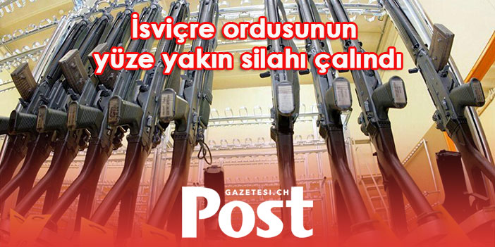 İsviçre ordusunun yüze yakın silahı çalındı