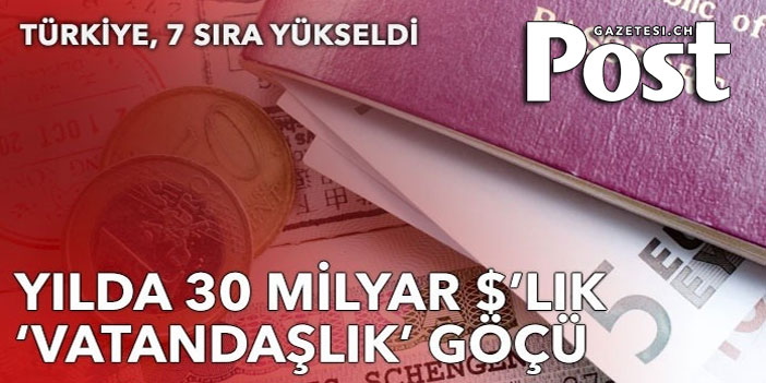 Yılda 30 milyar dolarlık ‘vatandaşlık’ göçü