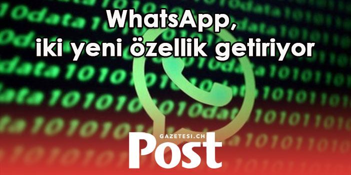 iPhone kullanıcıları merakla bekliyordu: WhatsApp, iki yeni özellik getiriyor