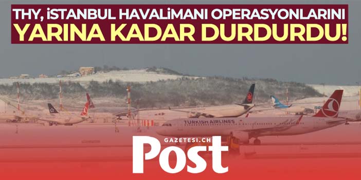 THY tüm operasyonlarını durdurdu!