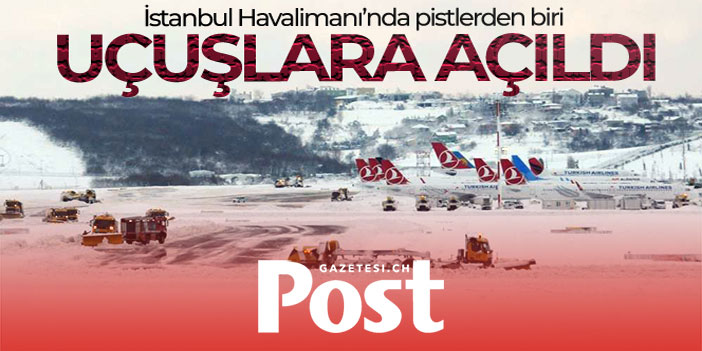 İstanbul Havalimanı'nda pistlerden biri uçuşlara açıldı