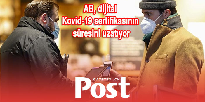 AB, dijital Kovid-19 sertifikasının süresini uzatıyor