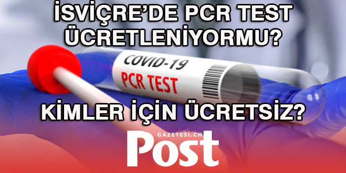 PCR TEST ÜCRETLERİNİ KİM KARŞILAYACAK?