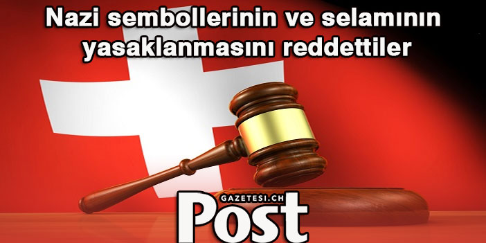 İsviçre, Nazi sembollerinin ve selamının yasaklanmasını reddetti