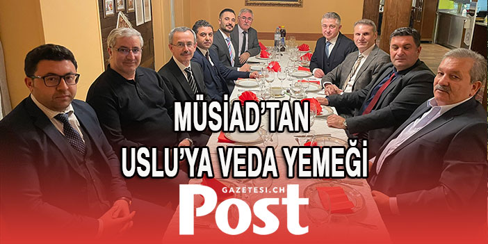 MÜSİAD’tan Uslu’ya veda yemeği