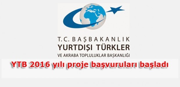 YTB 2016 yılı proje başvuruları başladı