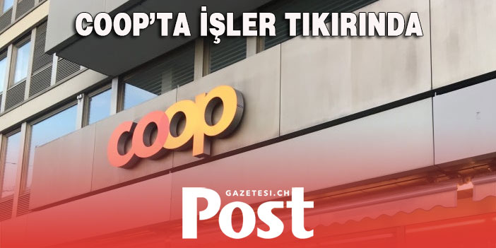 COOP’TA İŞLER TIKIRINDA