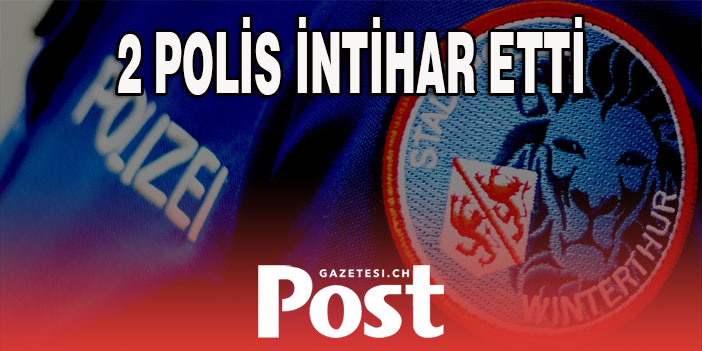 Winterthur’da 2 polis memuru intihar etti