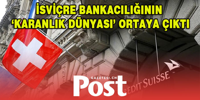 ‘Suisse sırları’: İsviçre bankacılığının ‘karanlık dünyası’ ortaya çıktı