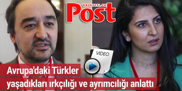 Avrupa'daki Türkler, yaşadıkları ırkçılığı ve ayrımcılığı anlattı