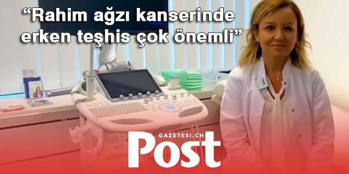 Rahim ağzı kanserinde erken teşhis çok önemli