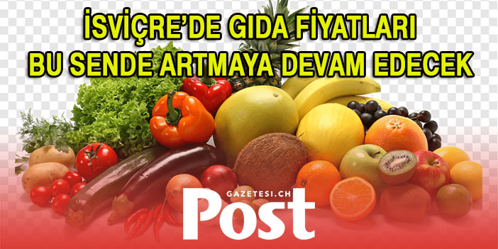 İsviçre’de gıda fiyatları bu yıl da artmaya devam edecek