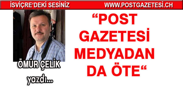 Post Gazetesi medyadan da öte