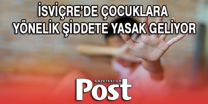 İsviçre’de çocuklara yönelik şiddete yasak geliyor