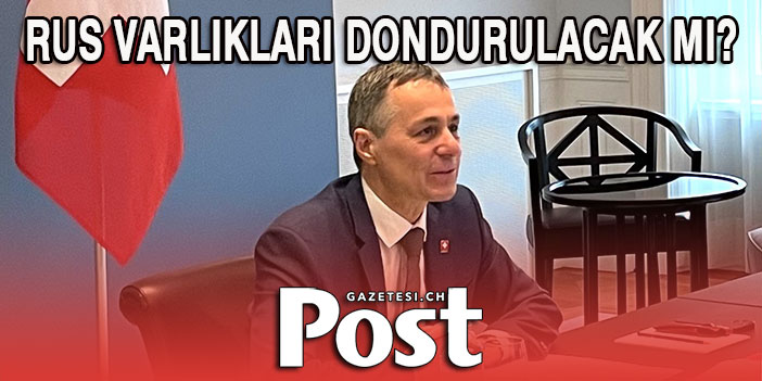 İsviçre de Rus varlıklarını dondurabilir