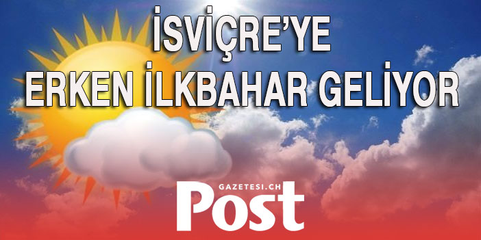 İSVİÇRE’DE HAVALAR ISINIYOR