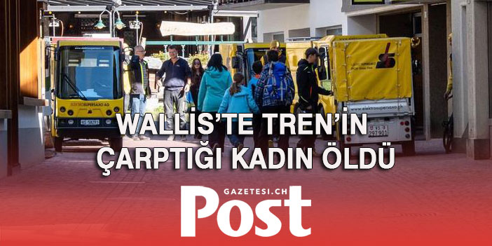 WALLİS'TE TREN’İN ÇARPTIĞI KADIN ÖLDÜ