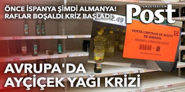 Avrupa ülkelerinde ayçiçek yağı krizi başladı