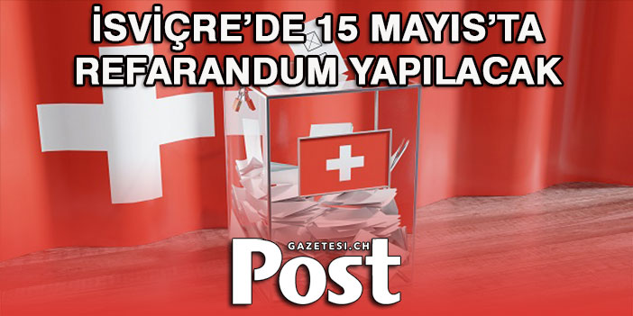 15 Mayıs'ta yapılacak referandumda 3 Konu var