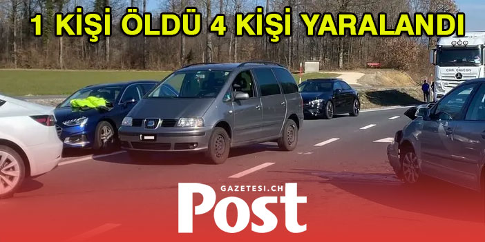 1 KİŞİ ÖLDÜ 4 KİŞİ YARALANDI