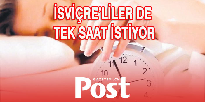 İsviçre'liler de tek saat istiyor