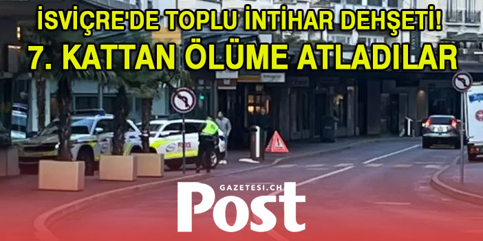 İsviçre'de 7'inci kattan atlayan 5 kişilik aileden 4 kişi öldü