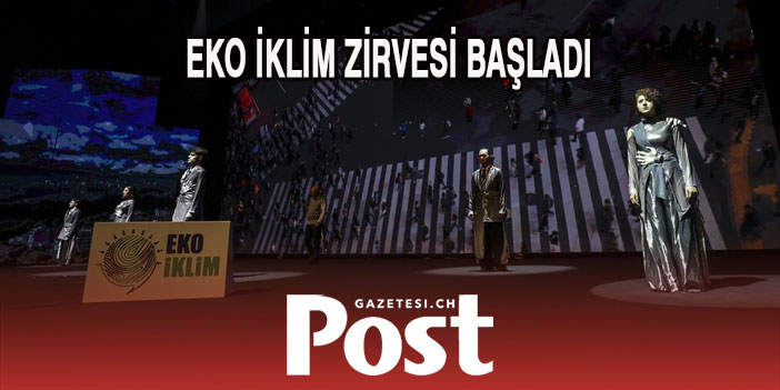 EKO İKLİM Zirvesi başladı