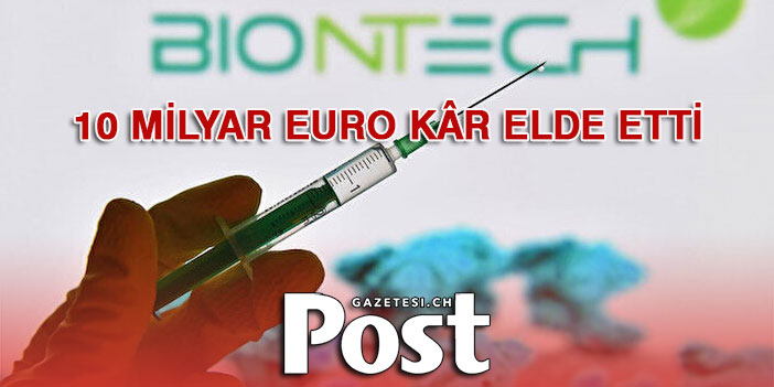 BioNTech geçen yıl 10 milyar euro kâr elde etti