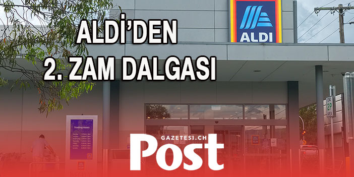 ALDİ’DEN ÜRÜNLERE BÜYÜK ZAM!