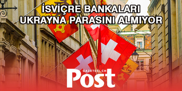 İsviçre bankaları Ukrayna parası almıyor