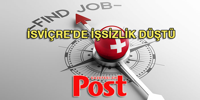 İSVİÇRE’DE MARTTA İŞSİZLİK DÜŞTÜ