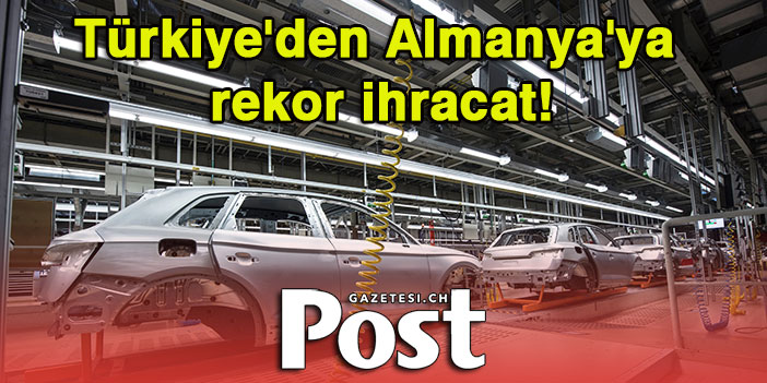 Almanya'ya ihracat ilk çeyrekte 4,9 milyar dolara yaklaştı