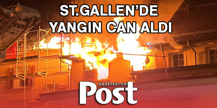 ST.GALLEN’DE YANGIN CAN ALDI