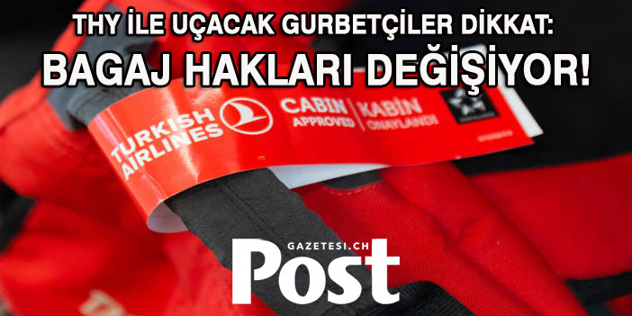 Türk Hava Yolları ile uçacak gurbetçiler dikkat: Bagaj hakları değişiyor!