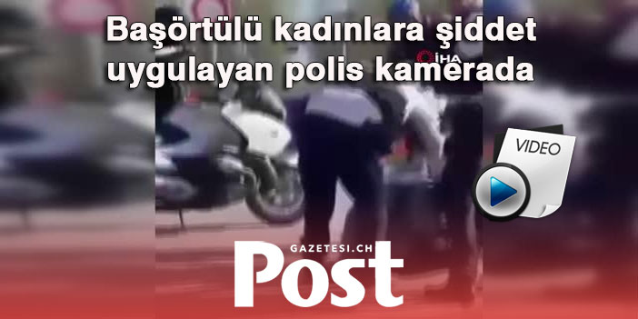 Fransa'da polis "karşıdan karşıya geçtikleri" için başörtülü kadınları darp etti