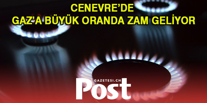 CENEVRE’DE GAZ’A ZAM