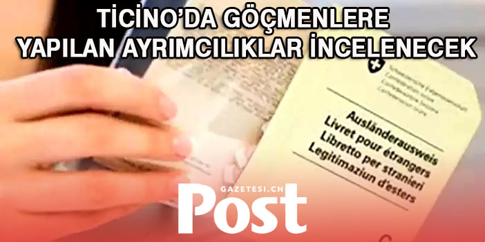 TİCİNO’DA GÖÇMENLERE YAPILAN AYRIMCILIKLAR İNCELENECEK