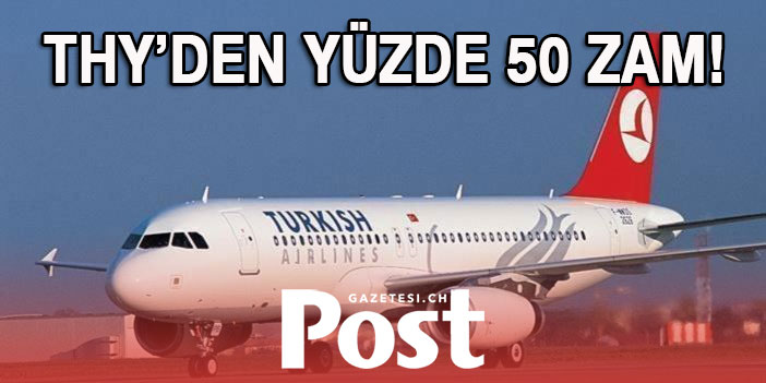 THY'nin biletleme servis ücretlerine yüzde 40 ila yüzde 50 oranında zam yapıldı