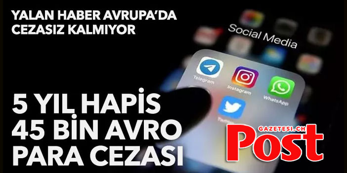 Yalan haber Avrupa’da cezasız kalmıyor